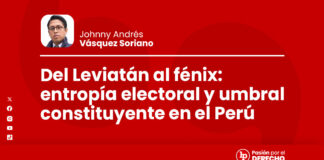 Del Leviatán al fénix: entropía electoral y umbral constituyente en el Perú