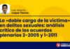 La «doble carga de la víctima» en delitos sexuales: análisis crítico de los acuerdos plenarios 2-2005 y 1-2011