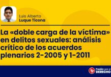 La «doble carga de la víctima» en delitos sexuales: análisis crítico de los acuerdos plenarios 2-2005 y 1-2011