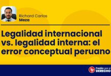 Legalidad internacional vs. legalidad interna: el error conceptual peruano
