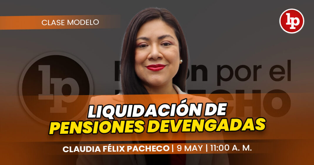 CLASE MODELO-CLAUDIA FELIX PACHECO_Liquidacion de pensiones devengadas_lp