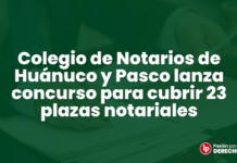Colegio de Notarios de Huánuco y Pasco lanza concurso para cubrir 23 plazas notariales