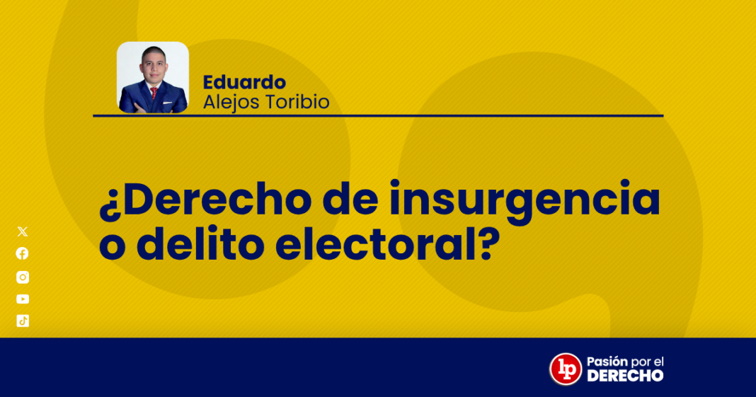 Derecho de insurgencia o delito electoral - LPDrecho