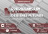Webinar gratuito: «Due diligence en la adquisición de bienes futuros: Infraestructura e Inversión inmobiliaria»