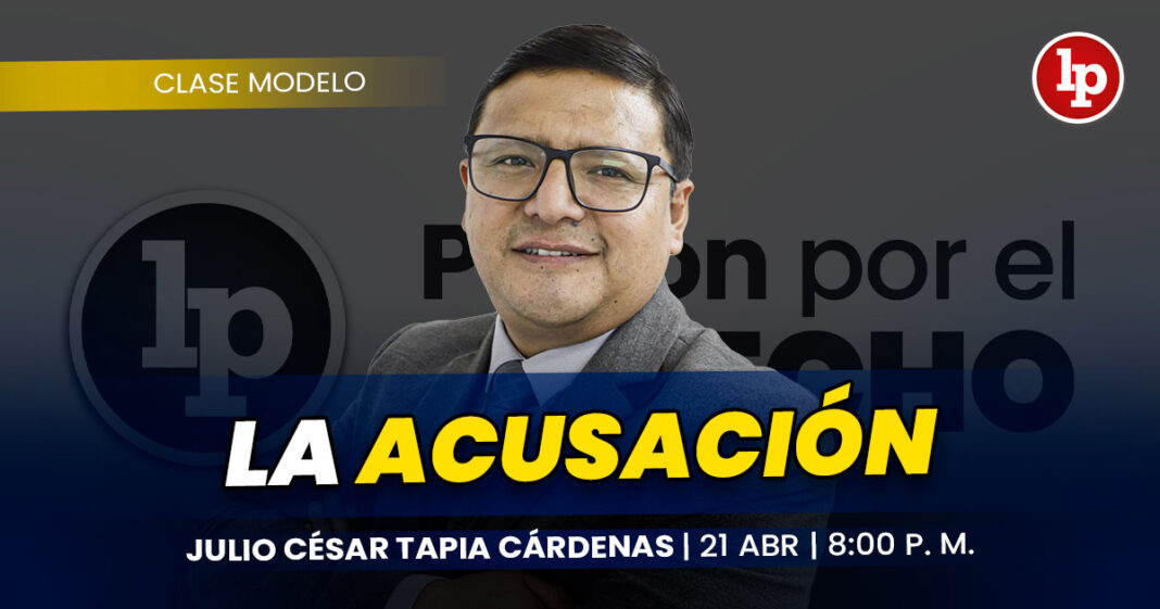 LA ACUSACIÓN-LP DERECHO-Julio cesar tapia cardenas