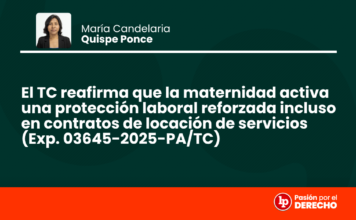 El TC reafirma que la maternidad activa una protección laboral reforzada incluso en contratos de locación de servicios (Exp. 03645-2025-PA/TC)
