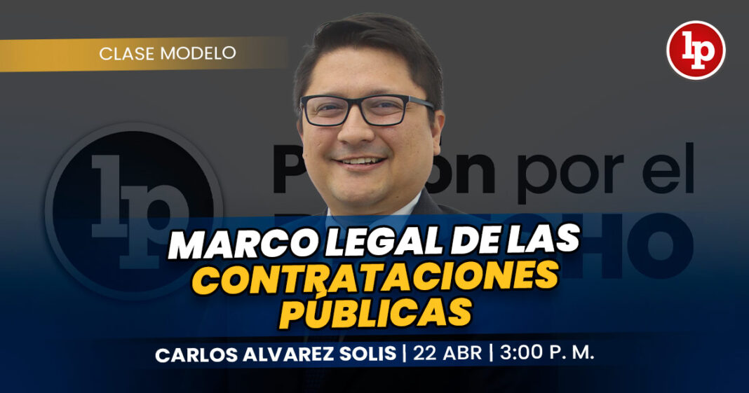 Marco legal de las contrataciones públicas-LP DERECHO-Carlos Alvarez Solis