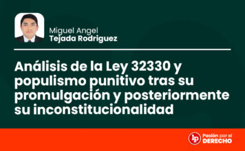 Análisis de la Ley 32330 y populismo punitivo tras su promulgación y posteriormente su inconstitucionalidad