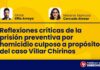 Reflexiones críticas de la prisión preventiva por homicidio culposo a propósito del caso Villar Chirinos