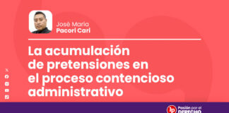 La acumulación de pretensiones en el proceso contencioso administrativo