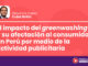 El impacto del «greenwashing» y su afectación al consumidor en Perú por medio de la actividad publicitaria