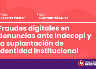 Fraudes digitales en denuncias ante Indecopi y la suplantación de identidad institucional