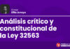 Análisis crítico y constitucional de la Ley 32563