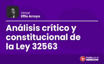 Análisis crítico y constitucional de la Ley 32563