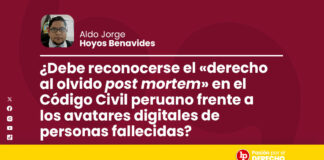 ¿Debe reconocerse el «derecho al olvido post mortem» en el Código Civil peruano frente a los avatares digitales de personas fallecidas?