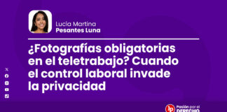 ¿Fotografías obligatorias en el teletrabajo? Cuando el control laboral invade la privacidad