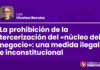La prohibición de la tercerización del «núcleo del negocio»: una medida ilegal e inconstitucional