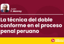 La técnica del doble conforme en el proceso penal peruano