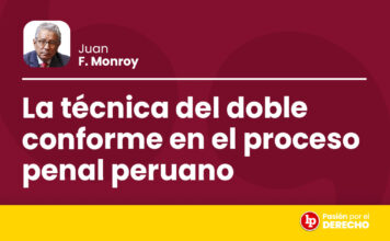 La técnica del doble conforme en el proceso penal peruano