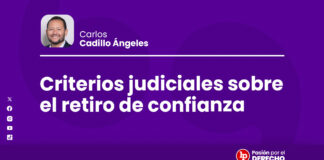 Criterios judiciales sobre el retiro de confianza