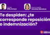 Te despiden: ¿te corresponde reposición o indemnización?