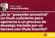 ¿Es la “posesión ancestral” un título suficiente para oponerse a un proceso de desalojo iniciado por un tercero con título inscrito?