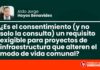 ¿Es el consentimiento (y no solo la consulta) un requisito exigible para proyectos de infraestructura que alteren el modo de vida comunal?