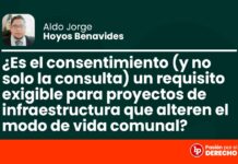 ¿Es el consentimiento (y no solo la consulta) un requisito exigible para proyectos de infraestructura que alteren el modo de vida comunal?