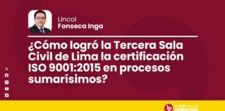 ¿Cómo logró la Tercera Sala Civil de Lima la certificación ISO 9001:2015 en procesos sumarísimos?