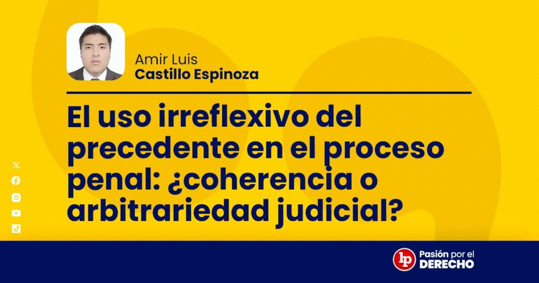 BANNER autor penal_el uso irreflexivo del precedente en el proceso penal_LP