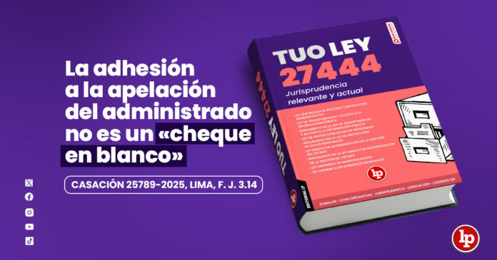 Banner post juris administrativo_la adhesion a la apelacion del administrado no es un cheque en blanco_tuo ley27444