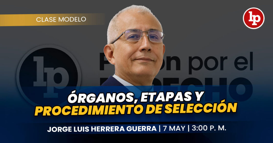 CLASE MODELO-jorge luis herrera guerra_organos etapas y procedimiento de seleccion