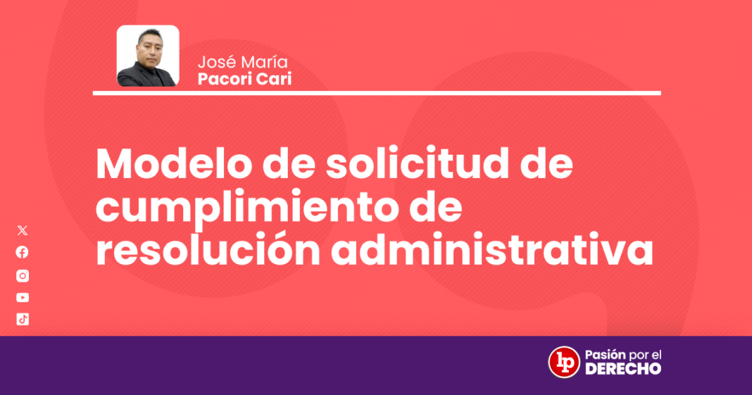 Modelo de solicitud de cumplimiento de resolucion administrativa - LPDerecho