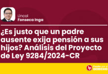 ¿Es justo que un padre ausente exija pensión a sus hijos? Análisis del Proyecto de Ley 9284/2024-CR