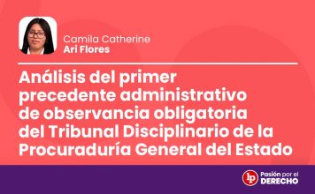 Análisis del primer precedente administrativo de observancia obligatoria del Tribunal Disciplinario de la Procuraduría General del Estado
