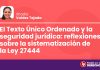 El Texto Único Ordenado y la seguridad jurídica: reflexiones sobre la sistematización de la Ley 27444