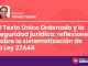 El Texto Único Ordenado y la seguridad jurídica: reflexiones sobre la sistematización de la Ley 27444