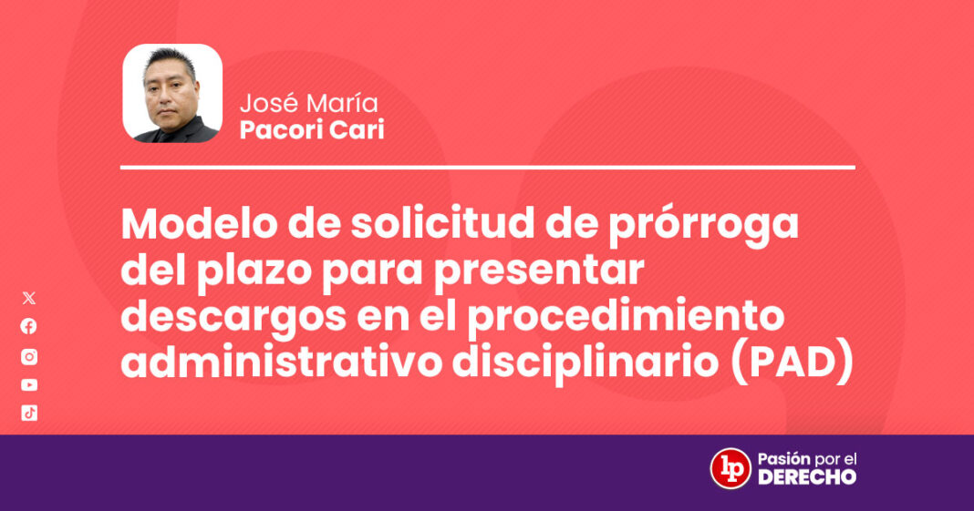 banner autor_administrativo_Modelo de solicitud de prorroga del plazo para presentar descargos en el procedimiento administrativo disciplinario_LP