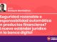 ¿Seguridad razonable o responsabilidad automática en productos financieros? El nuevo estándar jurídico en la banca digital