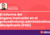 El informe del órgano instructor en el procedimiento administrativo disciplinario (PAD)