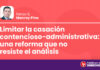 Limitar la casación contencioso-administrativa: una reforma que no resiste el análisis