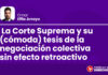 La Corte Suprema y su (cómoda) tesis de la negociación colectiva sin efecto retroactivo