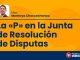 La «P» en la Junta de Resolución de Disputas
