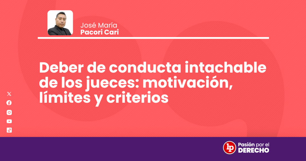 Deber de conducta intachable de los jueces - LPDerecho