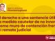 El derecho a una sentencia útil: la medida cautelar de no innovar como muro de contención frente al remate judicial